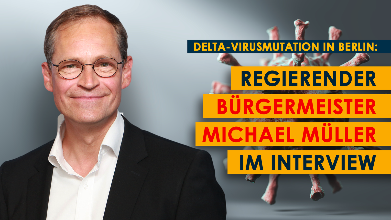 Corona Info: Berlins Regierende Bürgermeister Müller zur Delta-Virusmutation