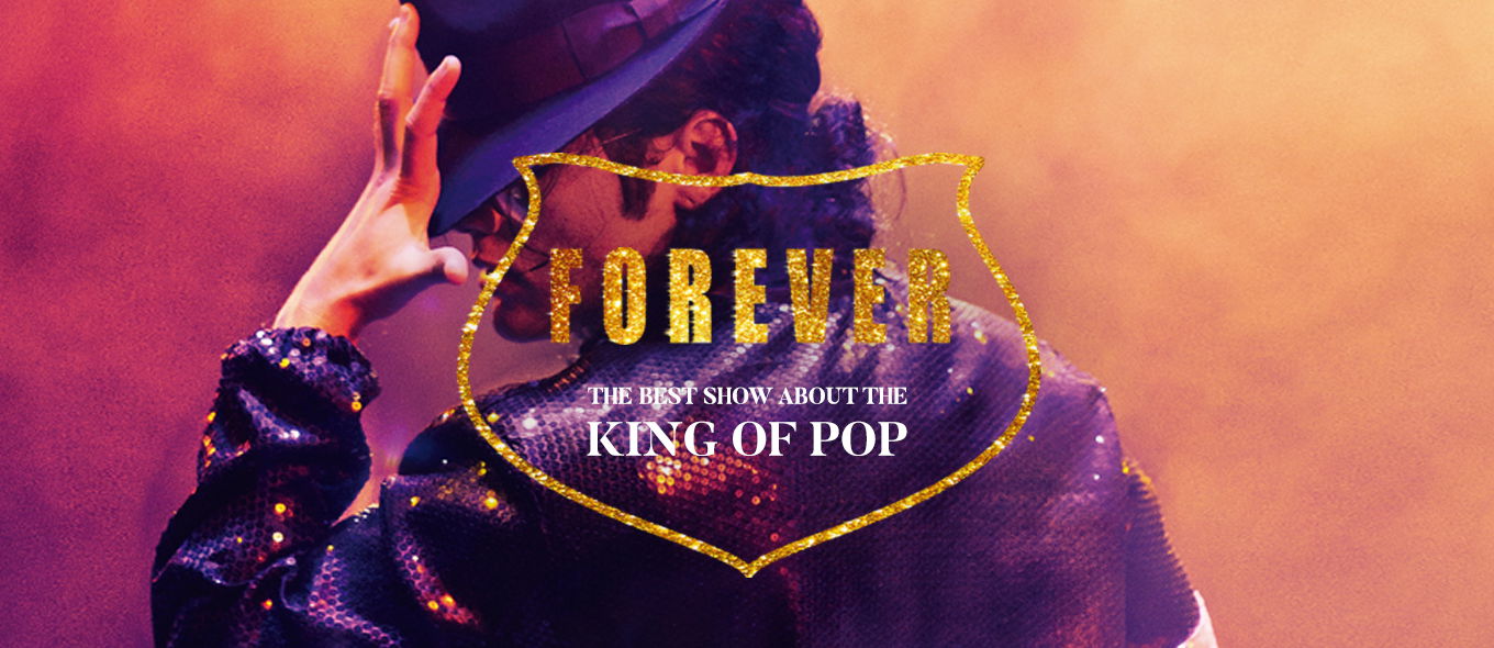Ticketshop  FOREVER – The Best Show About the King of Pop