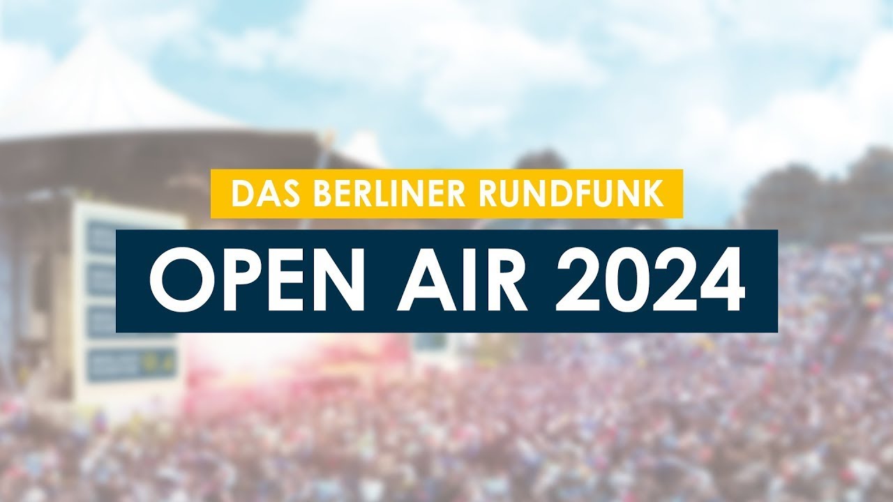 Das Berliner Rundfunk Open Air 2024
