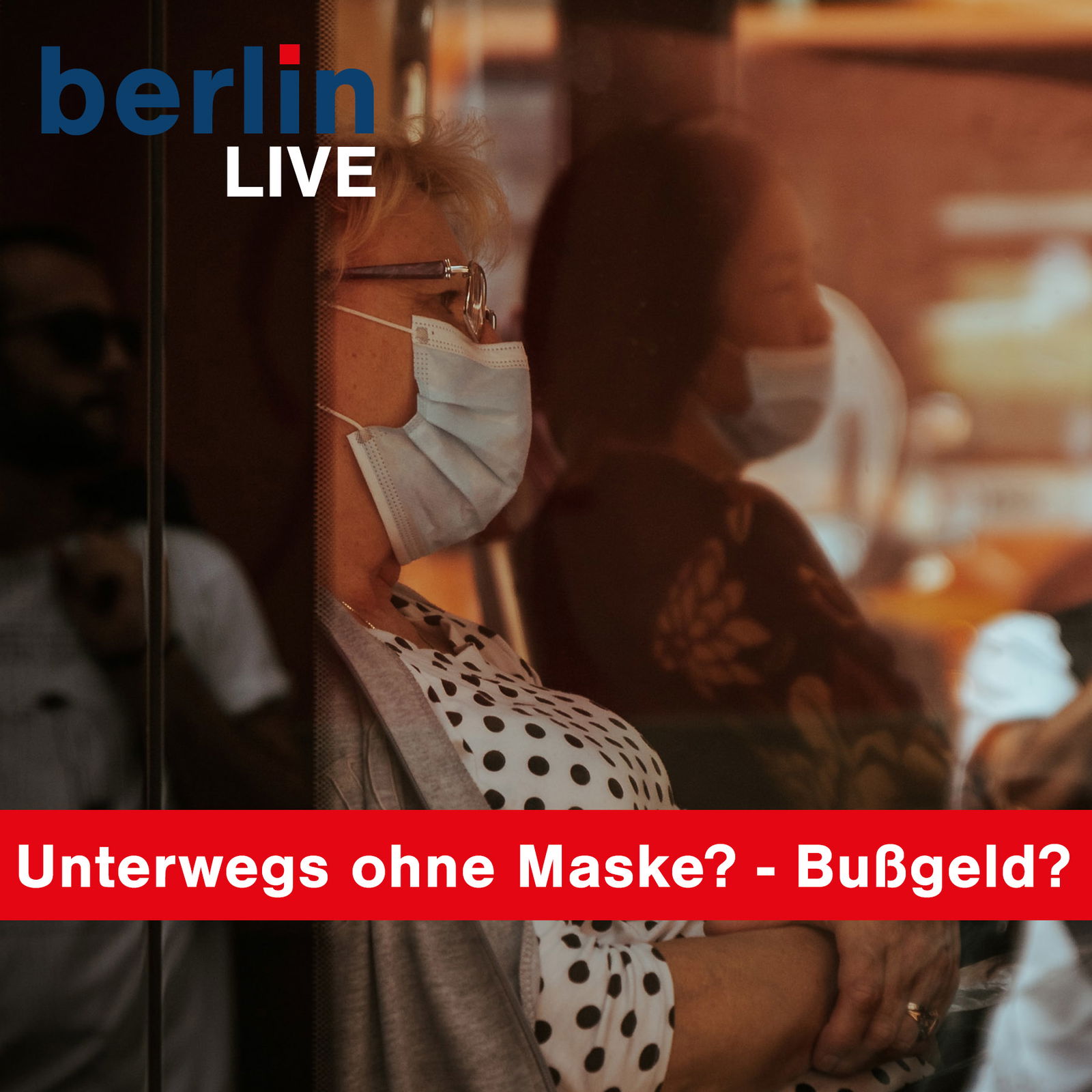 Keine Maske in ÖPNV - Bußgeld? - Berlin Live